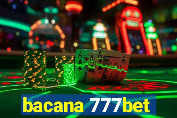 bacana 777bet